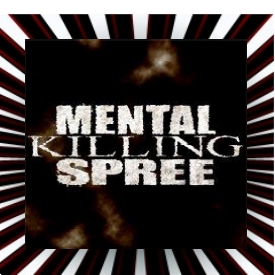 Mental Killing Spree